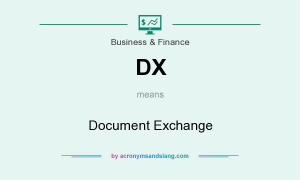 What does DX mean? It stands for Document Exchange