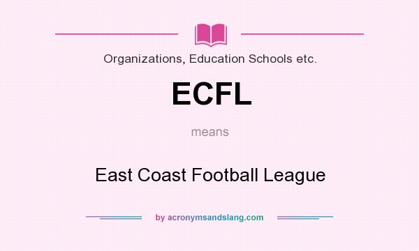 What does ECFL mean? It stands for East Coast Football League