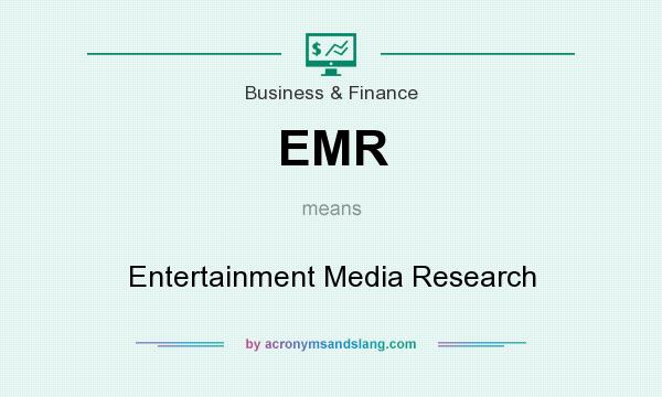 What does EMR mean? It stands for Entertainment Media Research