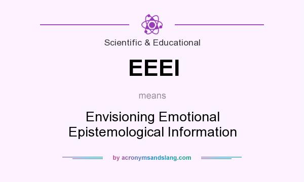 What does EEEI mean? It stands for Envisioning Emotional Epistemological Information