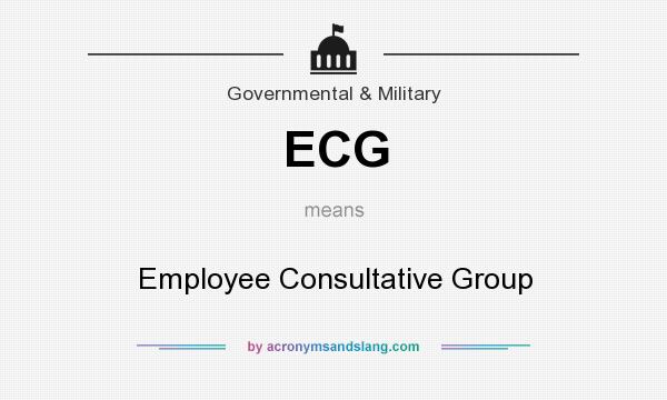 What does ECG mean? It stands for Employee Consultative Group