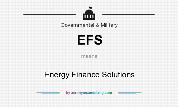 What does EFS mean? It stands for Energy Finance Solutions
