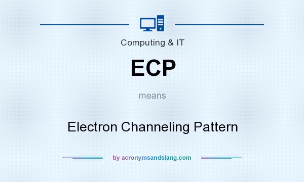What does ECP mean? It stands for Electron Channeling Pattern
