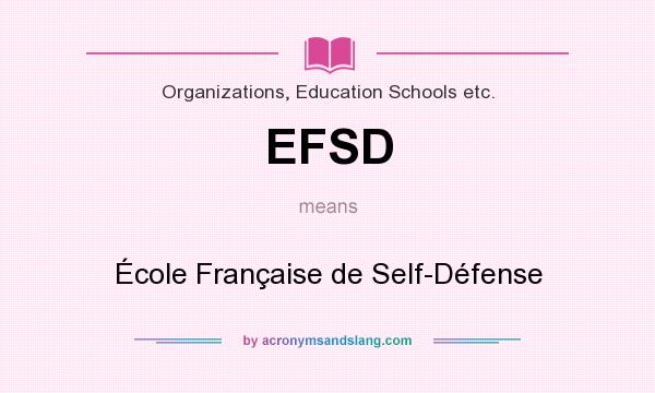 What does EFSD mean? It stands for École Française de Self-Défense