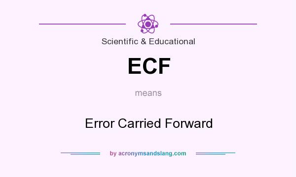 What does ECF mean? It stands for Error Carried Forward