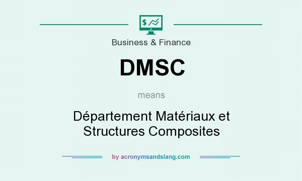What does DMSC mean? It stands for Département Matériaux et Structures Composites