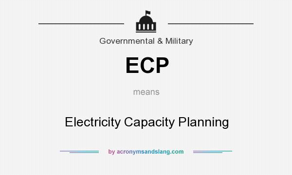 What does ECP mean? It stands for Electricity Capacity Planning