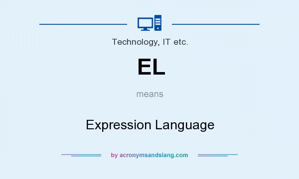 What does EL mean? It stands for Expression Language