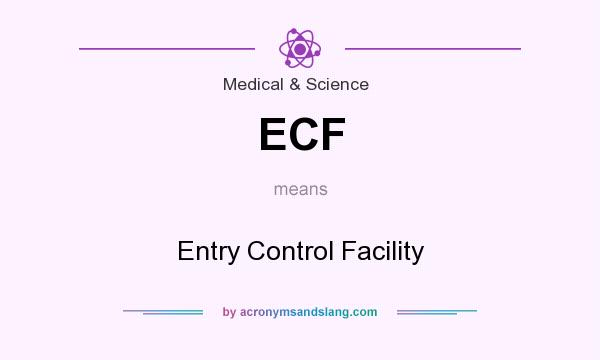 What does ECF mean? It stands for Entry Control Facility