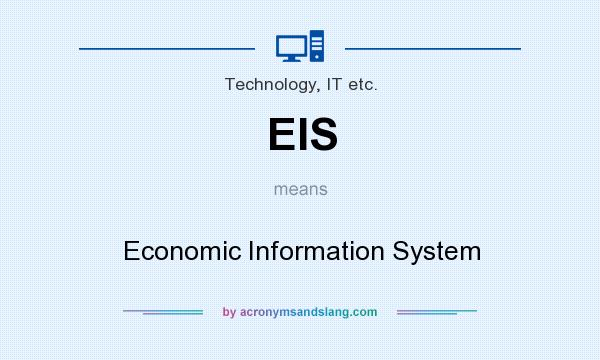 What does EIS mean? It stands for Economic Information System