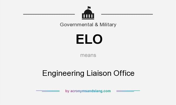 What does ELO mean? It stands for Engineering Liaison Office
