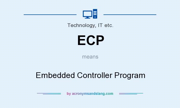 What does ECP mean? It stands for Embedded Controller Program