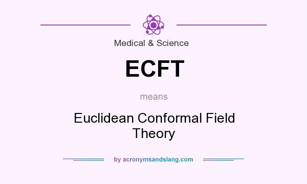 What does ECFT mean? It stands for Euclidean Conformal Field Theory