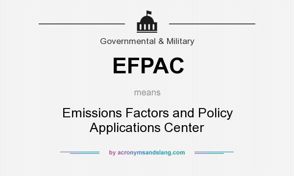What does EFPAC mean? It stands for Emissions Factors and Policy Applications Center