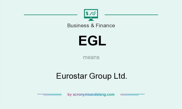 What does EGL mean? It stands for Eurostar Group Ltd.