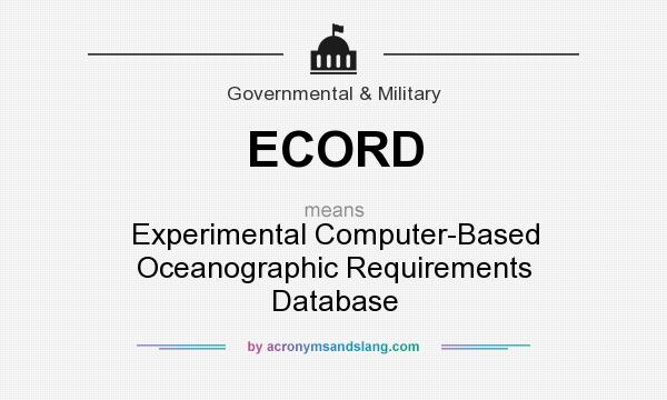 What does ECORD mean? It stands for Experimental Computer-Based Oceanographic Requirements Database