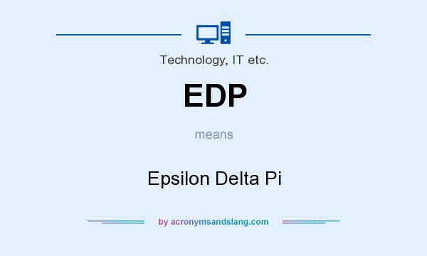 What does EDP mean? It stands for Epsilon Delta Pi