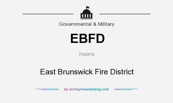What does EBFD mean? It stands for East Brunswick Fire District