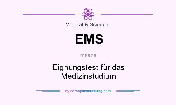 What does EMS mean? It stands for Eignungstest für das Medizinstudium