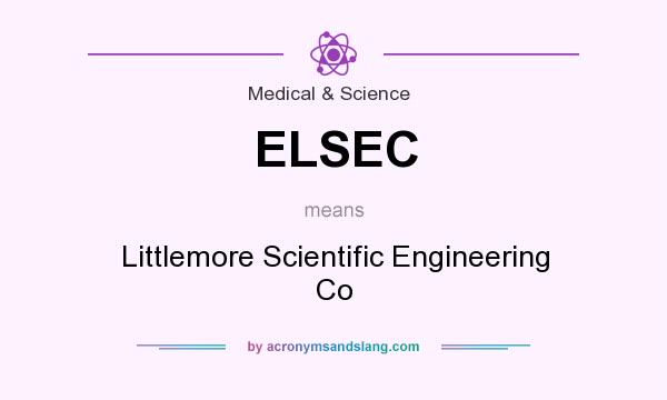 What does ELSEC mean? It stands for Littlemore Scientific Engineering Co