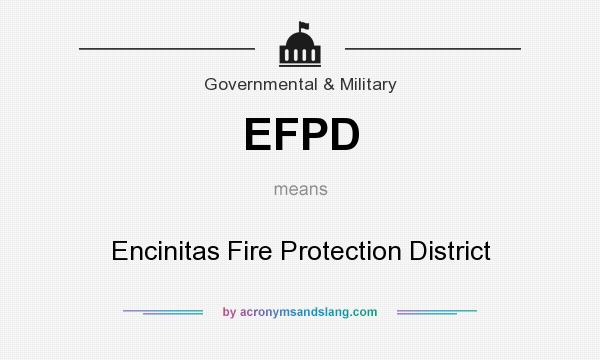 What does EFPD mean? It stands for Encinitas Fire Protection District