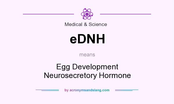 What does eDNH mean? It stands for Egg Development Neurosecretory Hormone