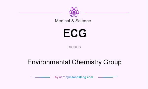 What does ECG mean? It stands for Environmental Chemistry Group