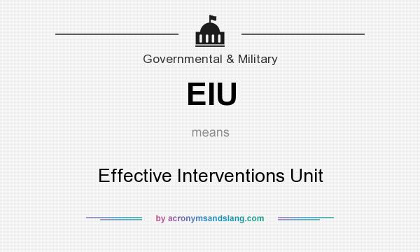 What does EIU mean? It stands for Effective Interventions Unit