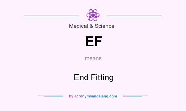 What does EF mean? It stands for End Fitting