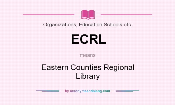 What does ECRL mean? It stands for Eastern Counties Regional Library