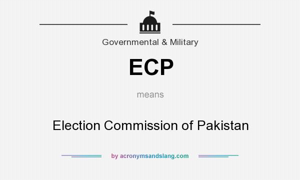 What does ECP mean? It stands for Election Commission of Pakistan