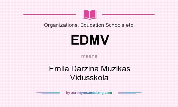 What does EDMV mean? It stands for Emila Darzina Muzikas Vidusskola