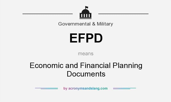 What does EFPD mean? It stands for Economic and Financial Planning Documents