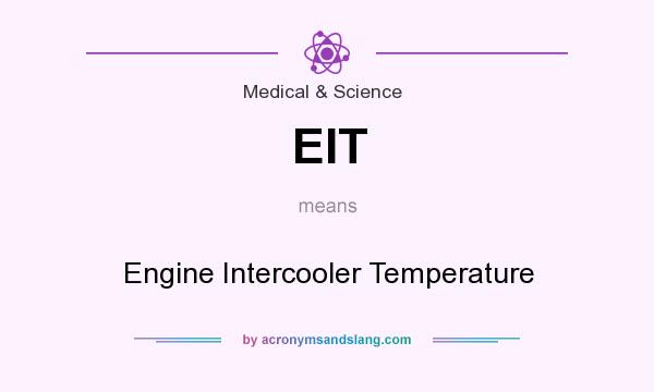 What does EIT mean? It stands for Engine Intercooler Temperature