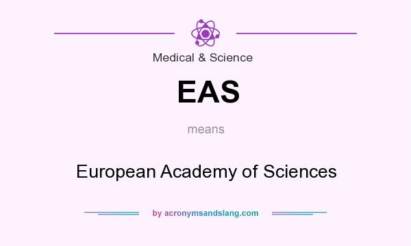 What does EAS mean? It stands for European Academy of Sciences