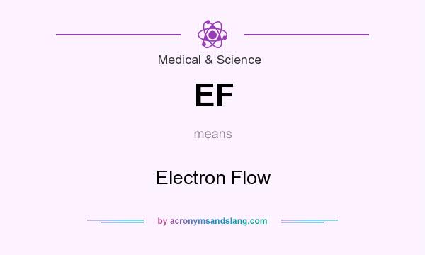 What does EF mean? It stands for Electron Flow