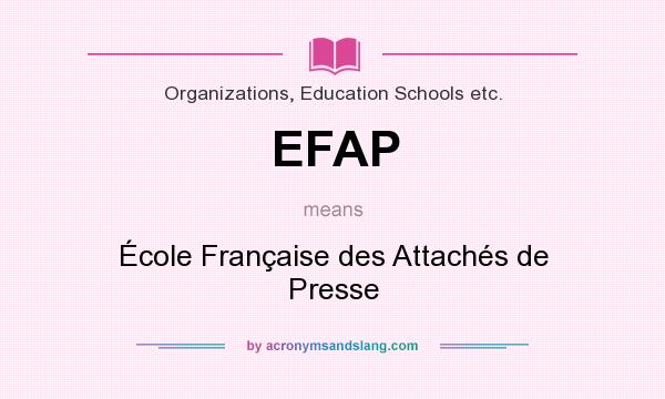What does EFAP mean? It stands for École Française des Attachés de Presse