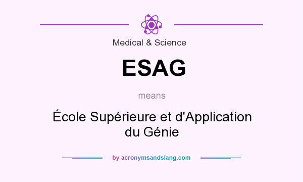 What does ESAG mean? It stands for École Supérieure et d`Application du Génie