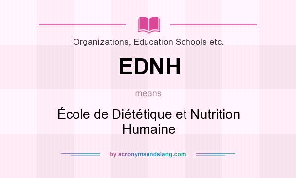 What does EDNH mean? It stands for École de Diététique et Nutrition Humaine