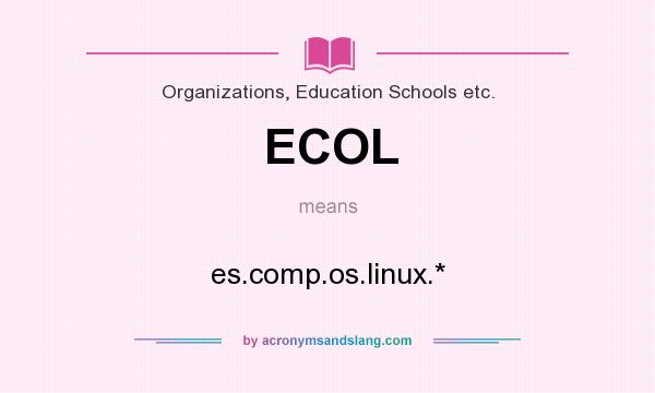 What does ECOL mean? It stands for es.comp.os.linux.*