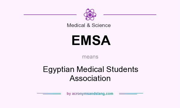 What does EMSA mean? It stands for Egyptian Medical Students Association