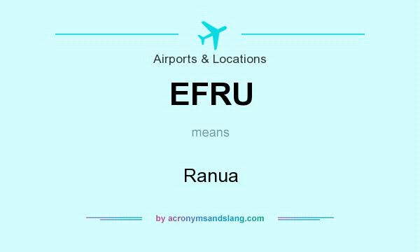 What does EFRU mean? It stands for Ranua