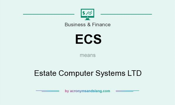 What does ECS mean? It stands for Estate Computer Systems LTD
