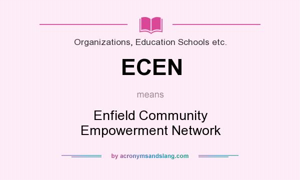 What does ECEN mean? It stands for Enfield Community Empowerment Network
