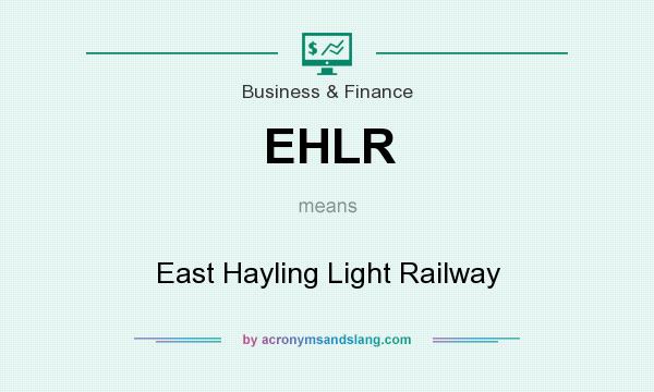 What does EHLR mean? It stands for East Hayling Light Railway