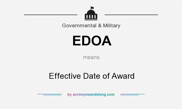 What does EDOA mean? It stands for Effective Date of Award