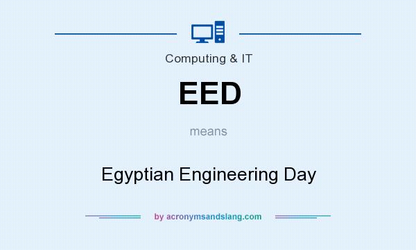 What does EED mean? It stands for Egyptian Engineering Day