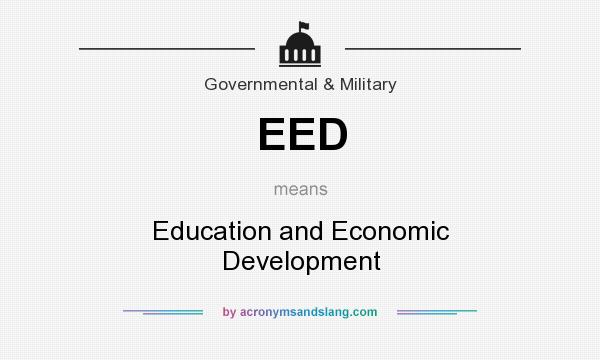 What does EED mean? It stands for Education and Economic Development
