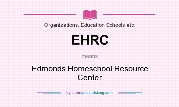 What does EHRC mean? It stands for Edmonds Homeschool Resource Center