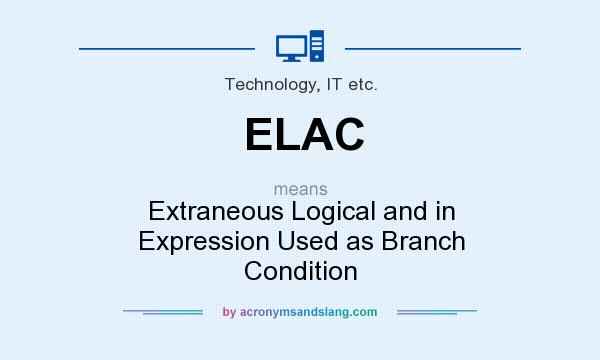 What does ELAC mean? It stands for Extraneous Logical and in Expression Used as Branch Condition